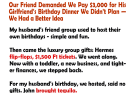Our Friend Demanded We Pay $3,000 for His Girlfriend’s Birthday Dinner We Didn’t Plan — We Had a Better Idea